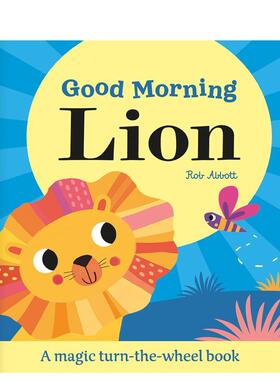 【预售】【魔法转轮机关书】早安狮子Good Morning Lion【Magic Wheel Book】英文进口原版儿童趣味图书6-9岁Rob Abbott