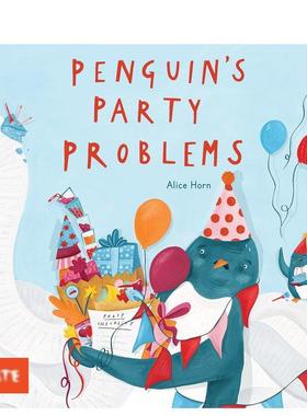 【现货】企鹅的派对问题Penguin’s Party Problems英文进口原版儿童绘本图书3-6岁 人际关系Alice Horn