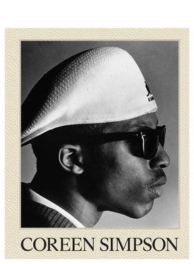 【预售】科琳·辛普森：专著 Coreen Simpson: A Monograph 英文进口原版摄影作品集外文图书Coreen Simpson
