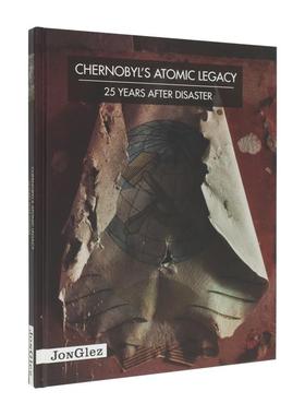【现货】切尔诺贝利的遗患-灾难25年后 Chernobyl's Atomic Legacy / 25 years after disaster 英文进口原版摄影人文景观图书Dan