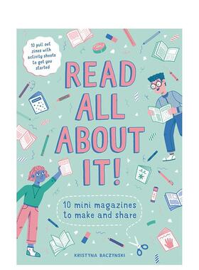 【现货】Read All About It!:10 Mini Magazines to Make and Share，读它！:制作和分享10本迷你杂志 英文进口原版儿童趣味图书K