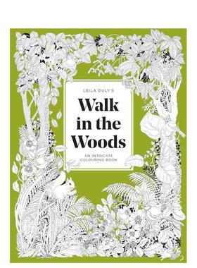【现货】莱拉杜莉的林中漫步涂色书 Leila Duly's Walk in the Woods An Intricate Colouring Book 英文进口原版手工制作图书籍L
