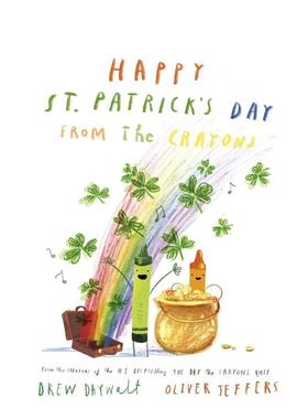 【预售】蜡笔祝圣帕特里克节快乐Happy St. Patrick's Day from the Crayons英文进口原版儿童绘本图书3-6岁Drew Daywalt; illust