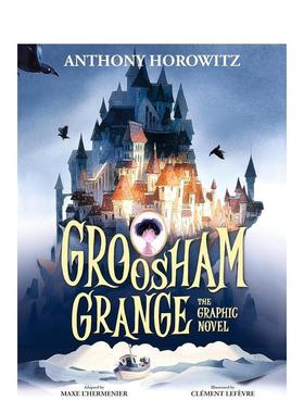【预售】格鲁沙姆庄园 图像小说Groosham Grange Graphic Novel英文进口原版儿童图书青少年读物Anthony Horowitz  Clément Lefè