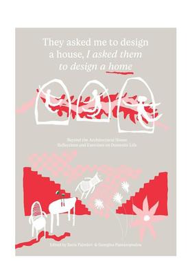 【预售】他们请我设计房屋，我邀他们构筑家园 They asked me to design a house， I asked them to design英文进口原版建筑设计