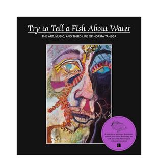 图书籍进口正版 Try 预售 英文原版 About Norma Fish 艺术家 Tenega艺术专著 Tell 艺术工作室 Water
