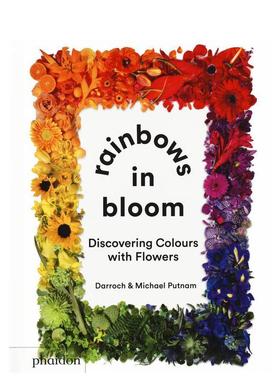 【预售】绽放的彩虹：在花卉中发现色彩（纽约花艺工作室Putnam&Putnam) Rainbows in Bloom英文进口原版儿童绘本图书Taylor Putn