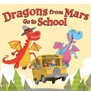 停用 Mars 现货 龙去上学 9岁 Deborah 儿童绘本图书6 Dragons 来自火星 from 人际关系Aronson School英文进口原版