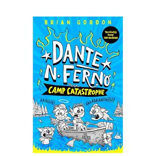 【预售】但丁·N·费尔诺：灾难营地 Dante N. Ferno: Camp Catastrophe英文进口原版图书籍儿童漫画 儿童爆笑漫画小说Gordon Bri