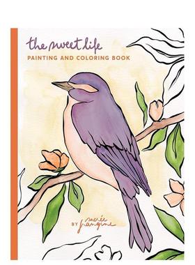 【预售】甜蜜的生活：绘画与涂色书 Sweet Life Painting and Coloring Book英文进口原版图书籍进口正版Anton Poitier and Patri