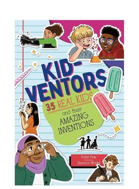 【预售】孩子发明家 35个真实的孩子和他们神奇的发明Kid-ventors: 35 Real Kids and their Amazing Inventions英文青少年读物进