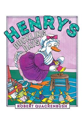【预售】亨利的小鸭子时光 Henry'S Duckling Days 进口原版英文儿童绘本3岁-6岁QUACKENBUSH  ROBERT外文正版图书