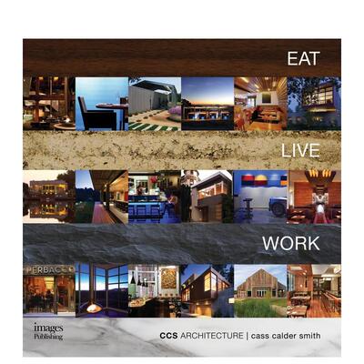 【预售】食?住?行 ——CCS 建筑事务所 Eat Live Work - CCS Architecture 英文进口原版建筑设计图书Cass Calder Smith