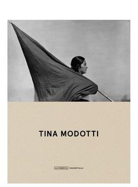 【现货】Tina Modotti: Essentials，蒂娜·莫多蒂：本质 英文原版图书籍进口正版 Tina Modotti 摄影-摄影师专辑