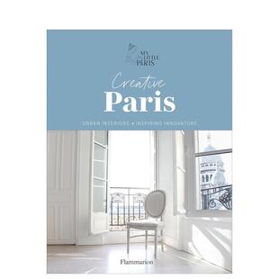 Paris Little 创意巴黎 预售 Creative 城市室内设计 Interiors Urban 图书籍正版 Inspiring 英文原版 Innovators