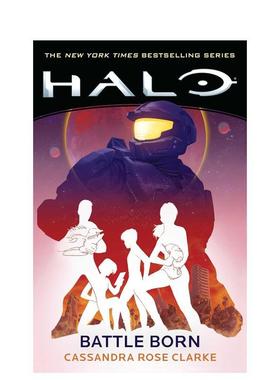 【预售】光环：战斗的诞生 Halo: Battle Born 英文进口原版文学小说图书Cassandra Rose Clarke  Ryan Do外文正版