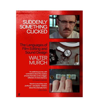 【预售】突然顿悟：电影剪辑和声音设计的语言 Suddenly Something Clicked 英国病人教父冷山 奥斯卡奖得主Walter Murch 英文图书