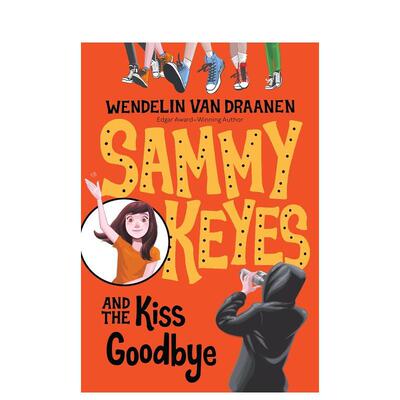 【预售】萨米凯斯/ 吻别 Sammy Keyes/Kiss Goodbye-Ske18 英文进口原版儿童故事外文正版图书 Van Draanen  Wendelin