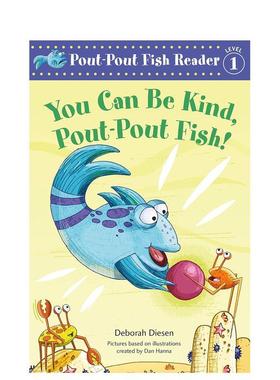 【预售】【噘嘴鱼一级阅读】你可以善良一点You Can Be Kind【Pout-Pout Fish!】英文进口原版儿童图书3-6岁分阶读物Deborah Dies