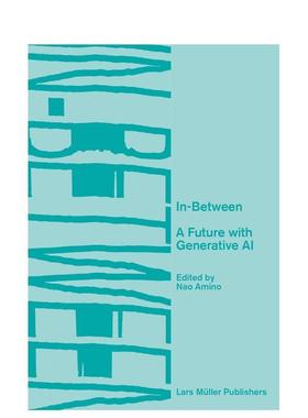 【预售】居间之境：与生成式AI共生的未来 In-Between - A Future with Generative AI 英文进口原版建筑设计图书Aoki J