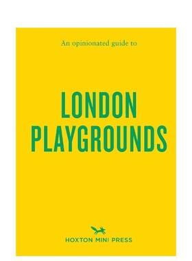 【预售】固执己见的伦敦儿童游乐场指南 【An Opinionated Guide】to London Playgrounds 英文进口原版旅行图书Emmy Watts