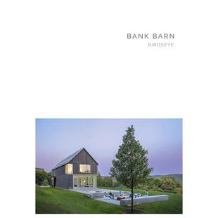 Birdseye 建筑 Masterpiece 图书籍进口正版 英文原版 班克谷仓：美国Birdseye建筑事务所 Barn Bank Series 现货