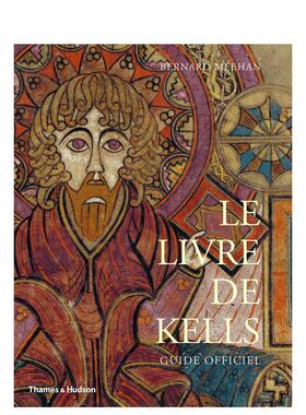 【预售】凯尔斯之书：官方指南（法文版） Le Livre De Kells Guide Officiel 英文进口原版艺术画册画集T&H