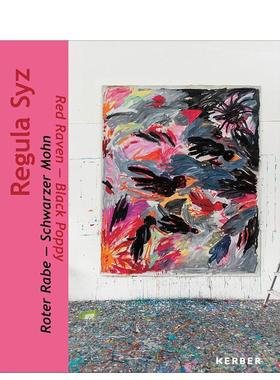 【预售】红鸦与黑罂粟：雷古拉·西兹 Red Raven – Black Poppy :Regula Syz 英文进口原版艺术画册画集外文图书KunstAuftrieb Z