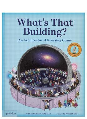 【预售】那是什么建筑？：建筑猜谜游戏 What's That Building?: An Architectural Guessing Game 英文进口原版儿童绘本图书Rebe