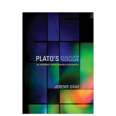 【预售】Plato's Ghost: The Modernist Transformation of Mathematics柏拉图幽灵：数学的现代主义转型 英文进口原版人文历史图
