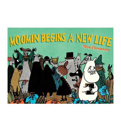 【现货】姆明开始新生活 Moomin Begins a New Life 英文进口原版漫画书