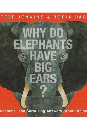 【现货】为什么大象有大耳朵？ 现货y Do Elephants Have Big Ears? 英文进口原版儿童绘本Steve Jenkins  Robin Page外文正版图书