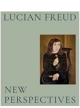 【现货】Lucian Freud: New Perspectives，卢西安·弗洛伊德：新视角 英文原版图书籍进口正版Edited by Daniel Herrmann