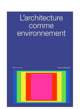 【预售】建筑即环境   L'architecture comme environnement  英文进口原版建筑设计图书Emeric Lambert