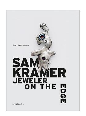 【预售】山姆?克拉默：边缘珠宝匠人 Sam Kramer : Jeweler on the Edge 英文进口原版珠宝首饰图书Arnoldsche Art Publishers