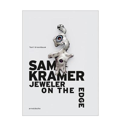 【预售】山姆?克拉默：边缘珠宝匠人 Sam Kramer : Jeweler on the Edge 英文进口原版珠宝首饰图书Arnoldsche Art Publishers