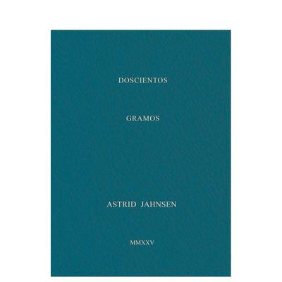 【预售】阿斯特丽德·扬森：200克 Astrid Jahnsen: 200 Grams 英文进口原版摄影作品集外文图书Astrid Jahnsen正版