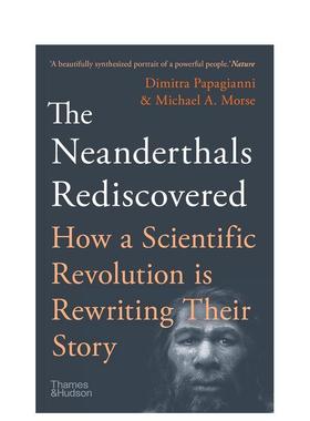 【预售】重新发现尼安德特人：一场科学革命如何改写他们的故事 The Neanderthals Rediscovered 英文进口原版人文历史图书籍Dimi