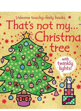 【预售】【触摸书】那不是我的圣诞树【That's Not My】 Christmas Tree...英文进口原版儿童趣味图书Fiona Watt?and?Rachel Well