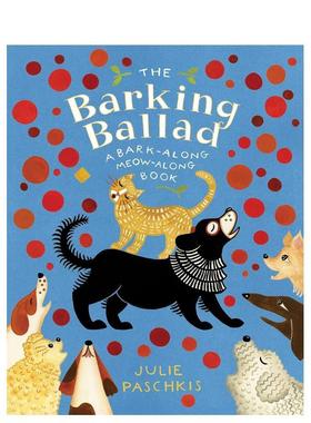 【预售】狗狗的歌谣The Barking Ballad英文进口原版儿童绘本图书3-6岁 人际关系Paschkis  Julie
