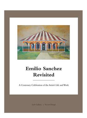 【现货】再访画家Emilio Sanchez Emilio Sanchez Revisited 英文进口原版艺术画册画集Oscar Riera Ojeda