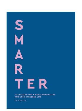 【预售】高效生活：提升效率与减轻压力的10个生活法则 Smarter 2025年商业图书奖短名单 英文进口原版图书Emily Austen外文正版
