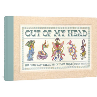 【WH】【翰德图书】Out of My Head 想象之外：何塞普·巴克的虚构怪物图鉴 英文原版图书籍进口正版 Chidester 艺术