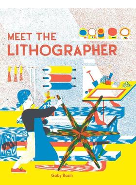 【预售】认识平版印刷师Meet the Lithographer英文进口原版儿童图书3-6岁艺术启蒙Gaby  Bazin