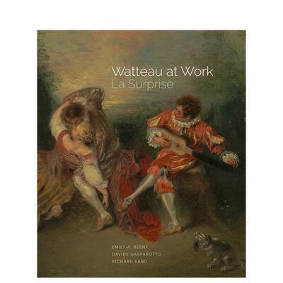 【现货】工作中的华托：惊喜 Watteau at Work: La Surprise 英文进口原版艺术画册画集Getty Trust Publications