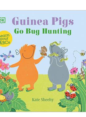 【预售】【DK】豚鼠去抓虫子，通过昆虫学习字母ABC Guinea Pigs Go Bug Hunting: Learn Your ABC 英进口原版儿童启蒙图书Kate S