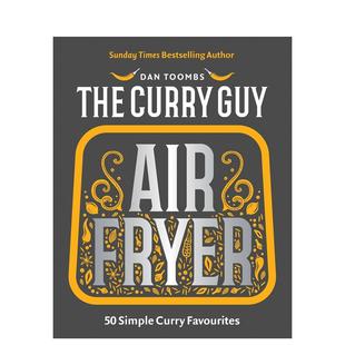 Curry Guy 餐饮生活美食图书Dan 预售 Toombs外文正版 英文进口原版 空气炸锅印度咖喱 Fryer air