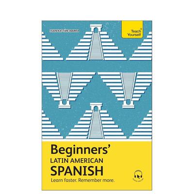 【预售】拉美西班牙语 Beginners’ Latin American Spanish【语言自学入门系列】英文进口原版语言学习图书正版Juan Kattan-Ibar