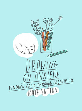 【现货】Drawing On Anxiety，焦虑时画一画 英文原版图书籍进口正版 Kate Sutton 心灵/励志 Leaping Hare