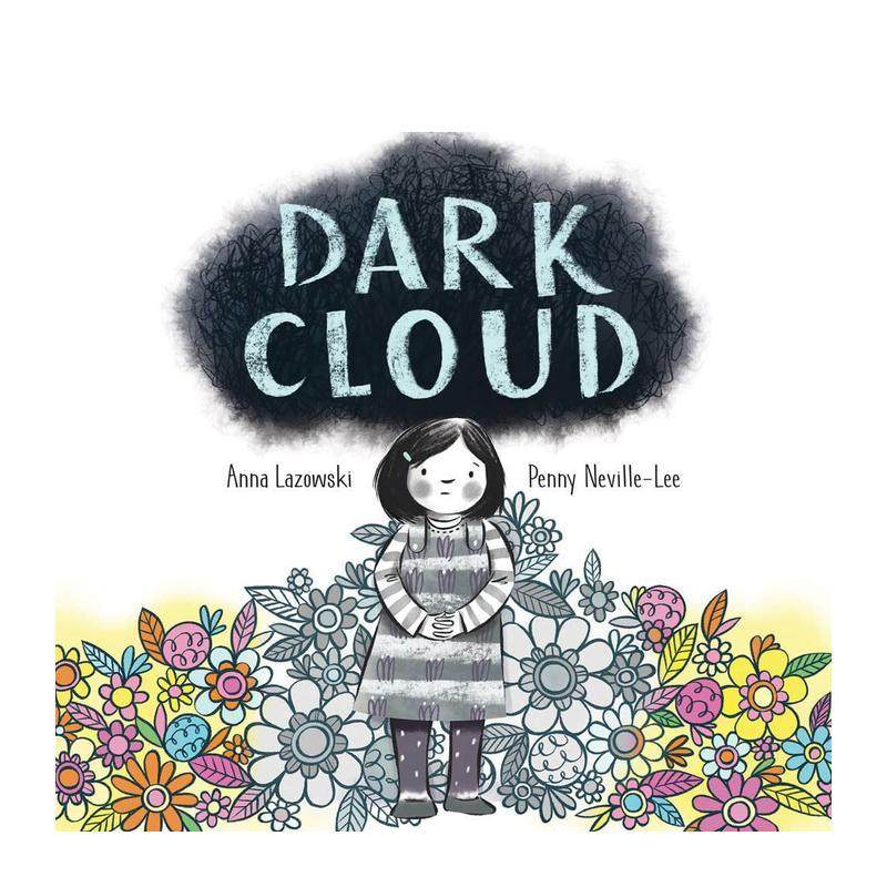 【预售】乌云Dark Cloud 英文进口原版儿童绘本图书3-6岁 自我认知/情绪管理Anna